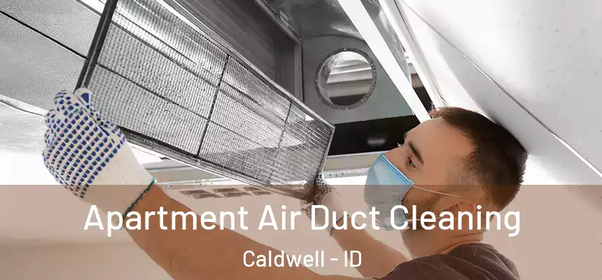  Apartment Air Duct Cleaning Caldwell - ID