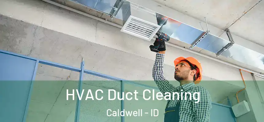  HVAC Duct Cleaning Caldwell - ID
